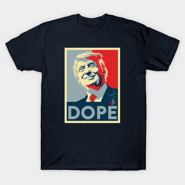 TRUMP DOPE T-Shirt by JP